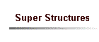 superstructures icon.gif (1291 bytes)